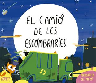 El Camió de les Escombraries | 9788424660215 | Margarita del Mazo/Ana Gómez | Llibreria online de Figueres i Empordà