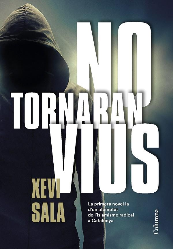 No tornaran vius | 9788466425278 | Sala Puig, Xevi | Llibreria online de Figueres i Empordà