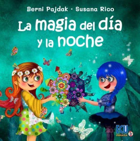 La magia del día y la noche | 9788418573828 | Pajdak, Berni/Ricao, Susana | Llibreria online de Figueres i Empordà