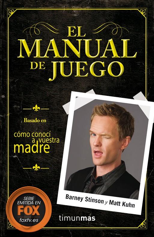 El Manual de Juego | 9788448018627 | Barney Stinson/Matt Kuhn | Librería online de Figueres / Empordà