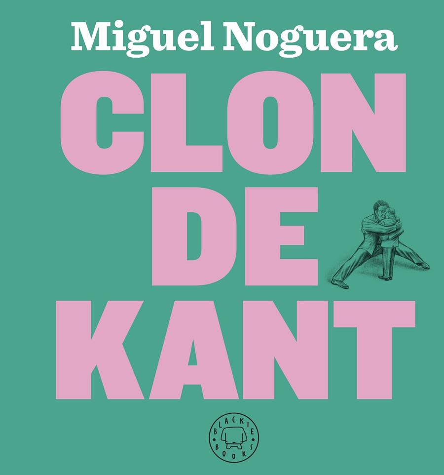 Clon de Kant | 9788417059323 | Noguera, Miguel | Llibreria online de Figueres i Empordà