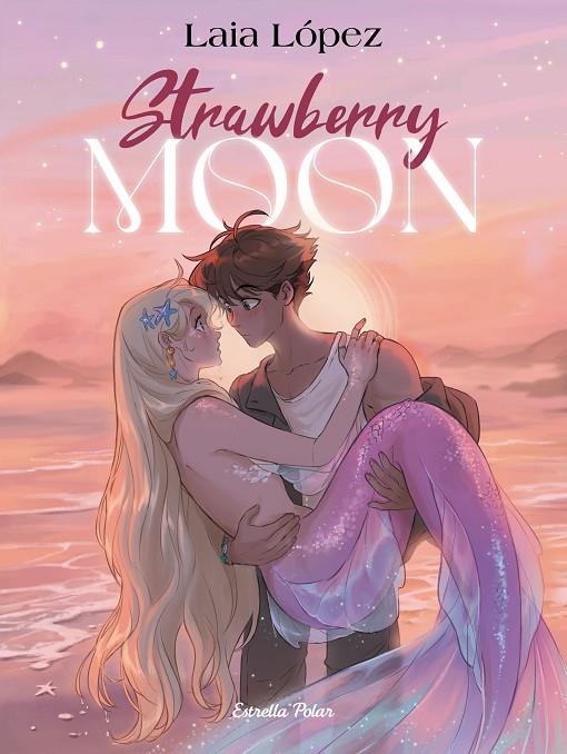 Strawberry Moon. La filla de la lluna | 9791387519179 | López, Laia | Librería online de Figueres / Empordà