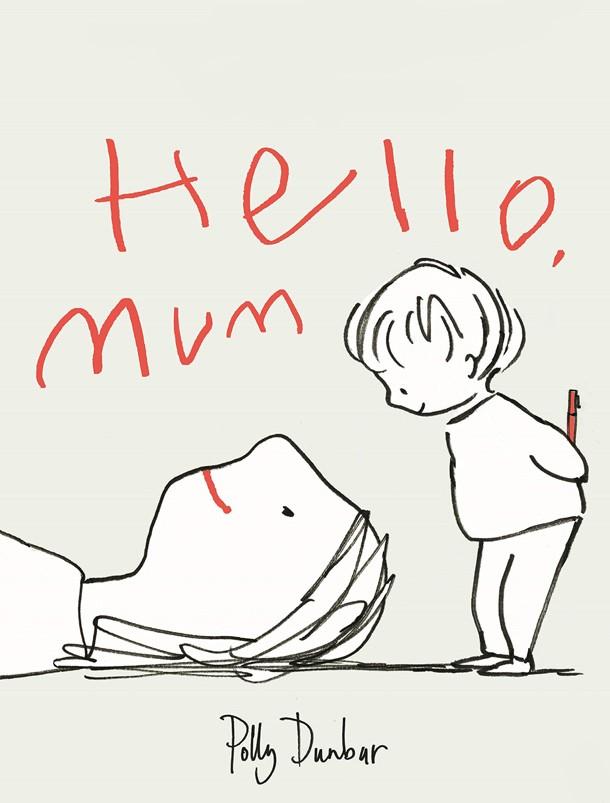 Hello, Mum | 9788418253072 | Dunbar, Polly | Librería online de Figueres / Empordà