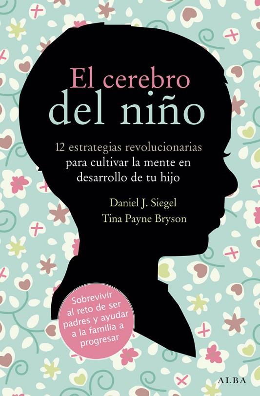 El cerebro del niño | 9788484287148 | Siegel, Daniel J./Payne, Tina | Llibreria online de Figueres i Empordà