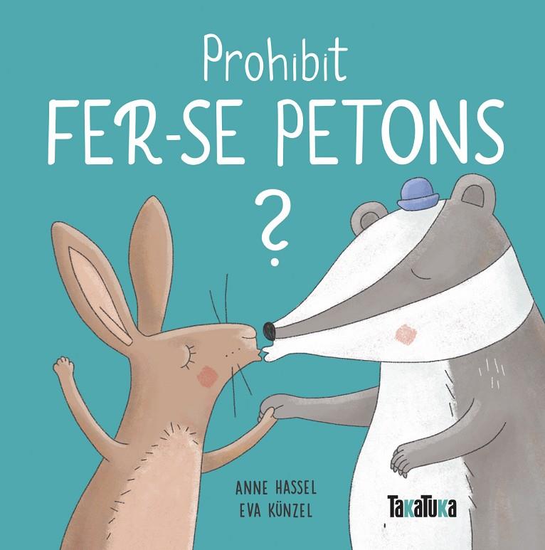 Prohibit fer-se petons? | 9788417383893 | Hassel, Anne | Llibreria online de Figueres i Empordà