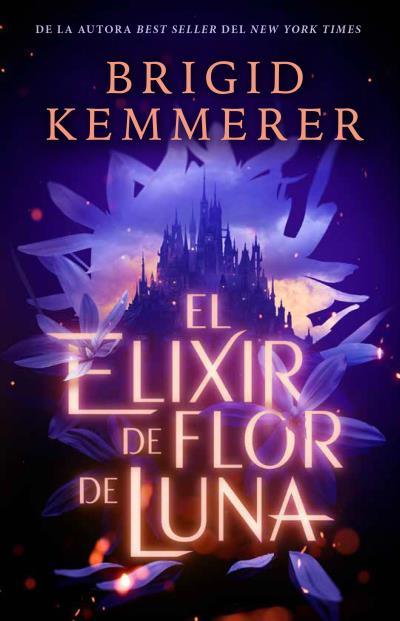 El elixir de flor de luna | 9788417854652 | Kemmerer, Brigid | Llibreria online de Figueres i Empordà