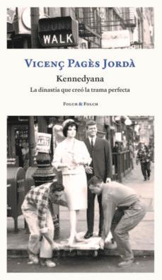 Kennedyana | 9788419563033 | Pagès Jordà, Vicenç | Librería online de Figueres / Empordà