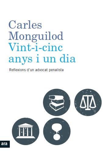 Vint-i-cinc anys i un dia | 9788415642619 | Monguilod Agustí, Carles | Llibreria online de Figueres i Empordà