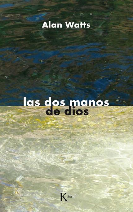 Las dos manos de Dios | 9788472452091 | Watts, Alan | Librería online de Figueres / Empordà