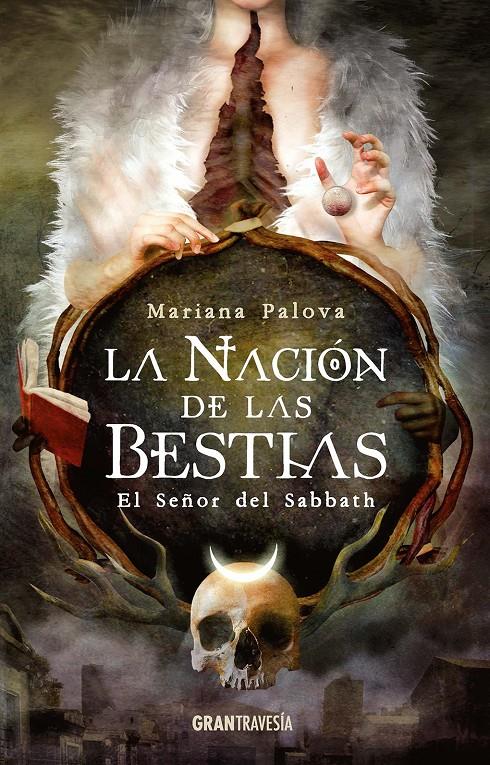 La Nación de las Bestias #01. El Señor del Sabbath | 9788412030440 | Palova, Mariana | Llibreria online de Figueres i Empordà