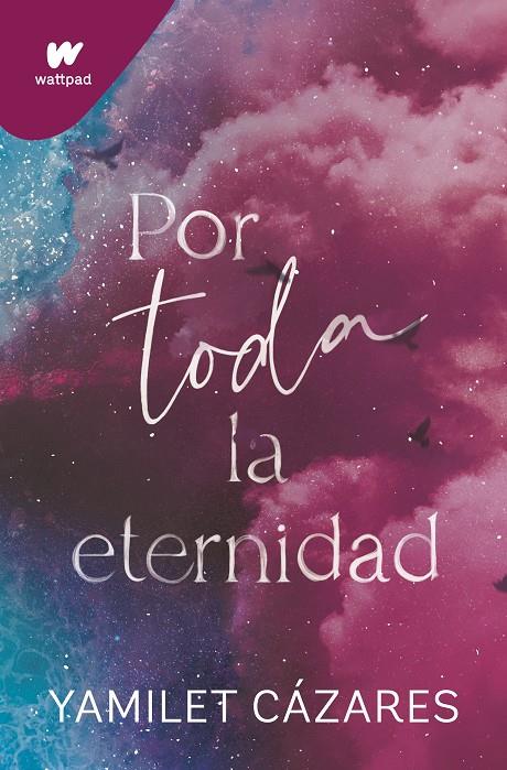 Por toda la eternidad (Te amaré 2) | 9788419501622 | Cázares, Yamilet | Llibreria online de Figueres i Empordà