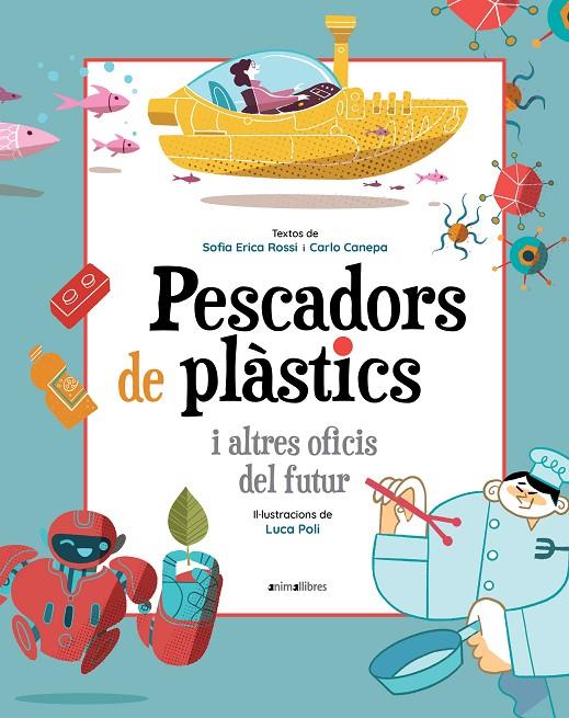 Pescadors de plàstics i altres oficis del futur | 9788418592393 | Erica Rossi, Sofia/Canepa, Carlo | Llibreria online de Figueres i Empordà