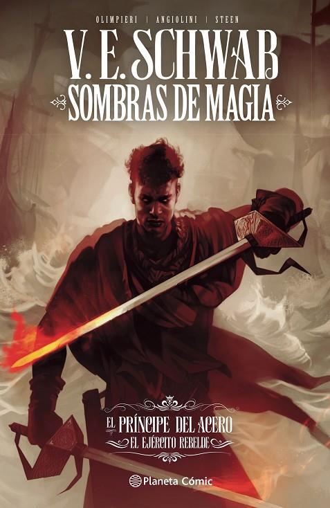 Sombras de magia. El Príncipe del Acero. EL ejercito rebelde (Trilogía Sombras de Magia (COMIC)#03) | 9788413426273 | Schwab, V. E. | Librería online de Figueres / Empordà