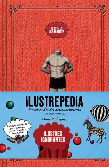 Ilustrepedia. Enciclopedia del desconocimiento | 9788418260391 | Ilustres Ignorantes/Rodríguez, Dani | Llibreria online de Figueres i Empordà