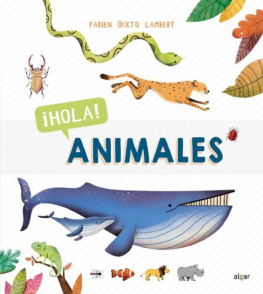 ¡Hola! Animales | 9788491423102 | Öckto Lambert, Fabien | Librería online de Figueres / Empordà