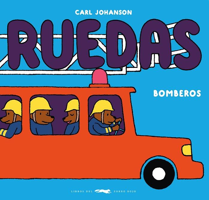 Ruedas. Bomberos | 9788412804133 | Johanson, Carl | Llibreria online de Figueres i Empordà