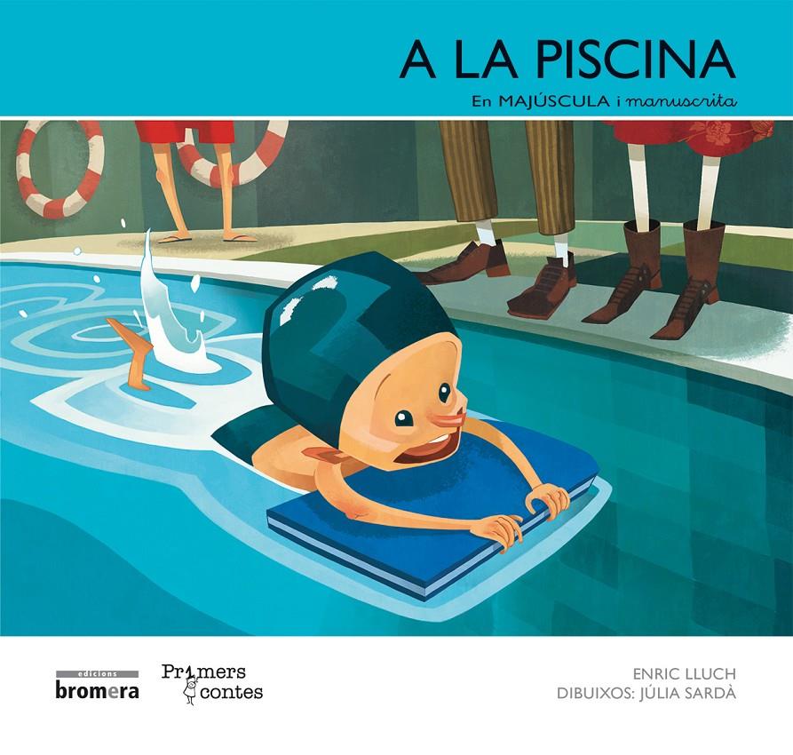 A la piscina  (pal + lligada) | 9788490260760 | Lluch Girbés, Enric | Llibreria online de Figueres i Empordà