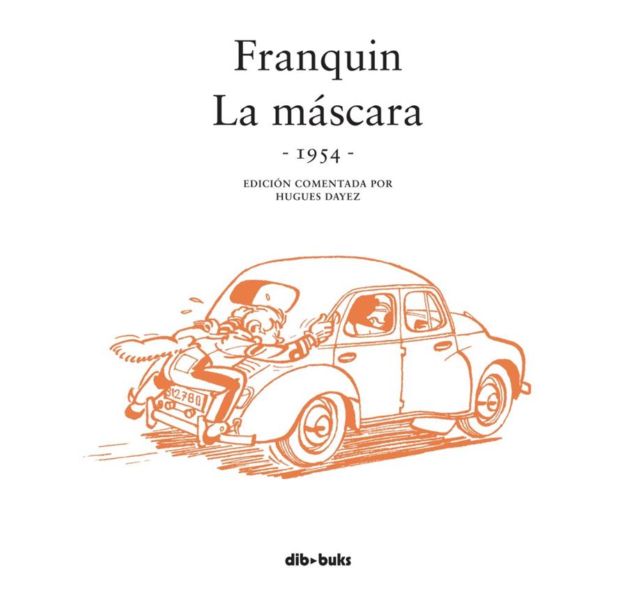 Franquin. La máscara | 9788415850779 | Franquin, André/Dayez, Hugues | Llibreria online de Figueres i Empordà