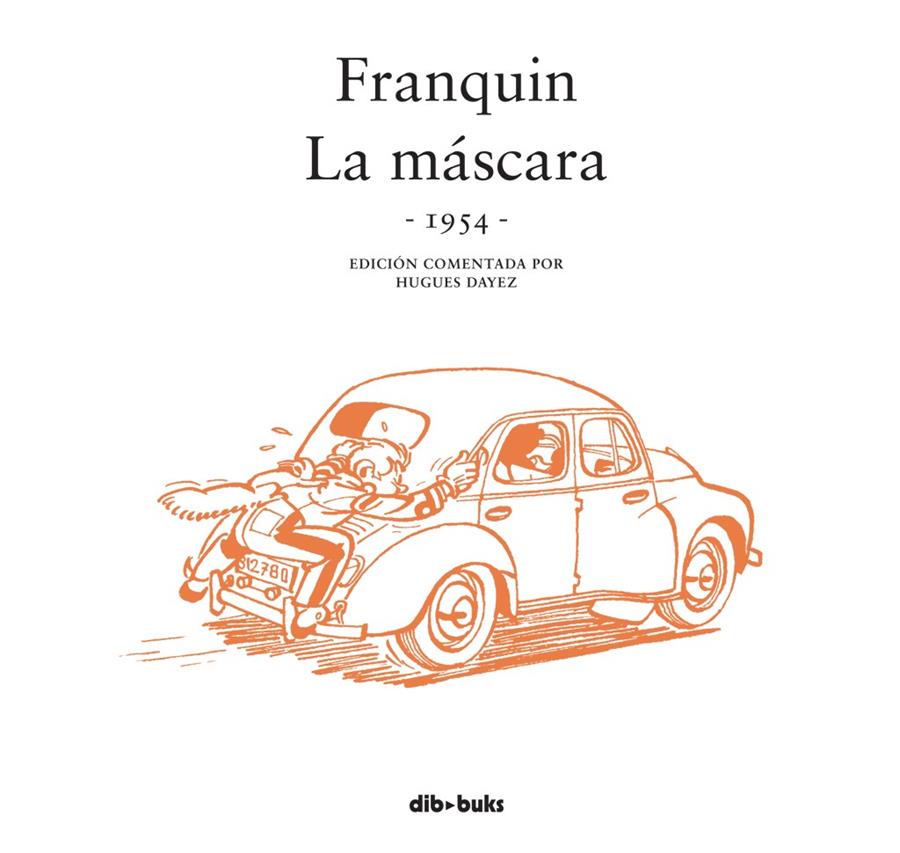 Franquin. La máscara | 9788415850779 | Franquin, André/Dayez, Hugues | Librería online de Figueres / Empordà