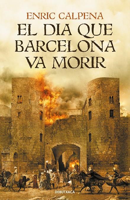 El dia que Barcelona va morir | 9788418132056 | Calpena, Enric | Llibreria online de Figueres i Empordà