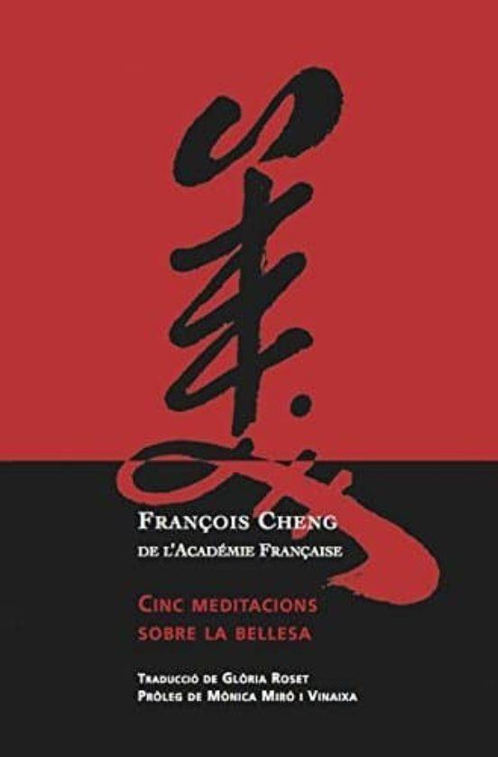 CINC MEDITACIONS SOBRE LA BELLESA | 9788469763513 | Cheng, François | Llibreria online de Figueres i Empordà