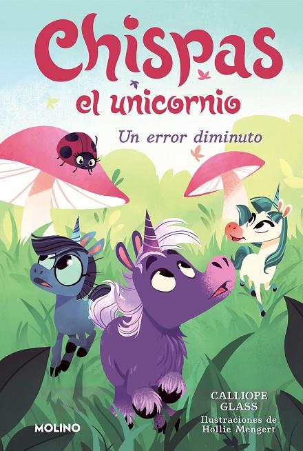 Chispas el unicornio #03. Un error diminuto | 9788427222700 | Glass, Calliope | Llibreria online de Figueres i Empordà