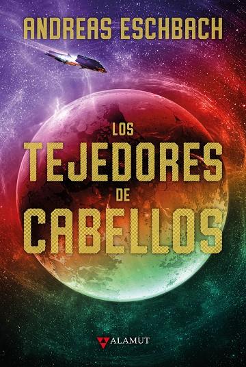 LOS TEJEDORES DE CABELLOS | 9788498891225 | Eschbach, Andreas | Librería online de Figueres / Empordà