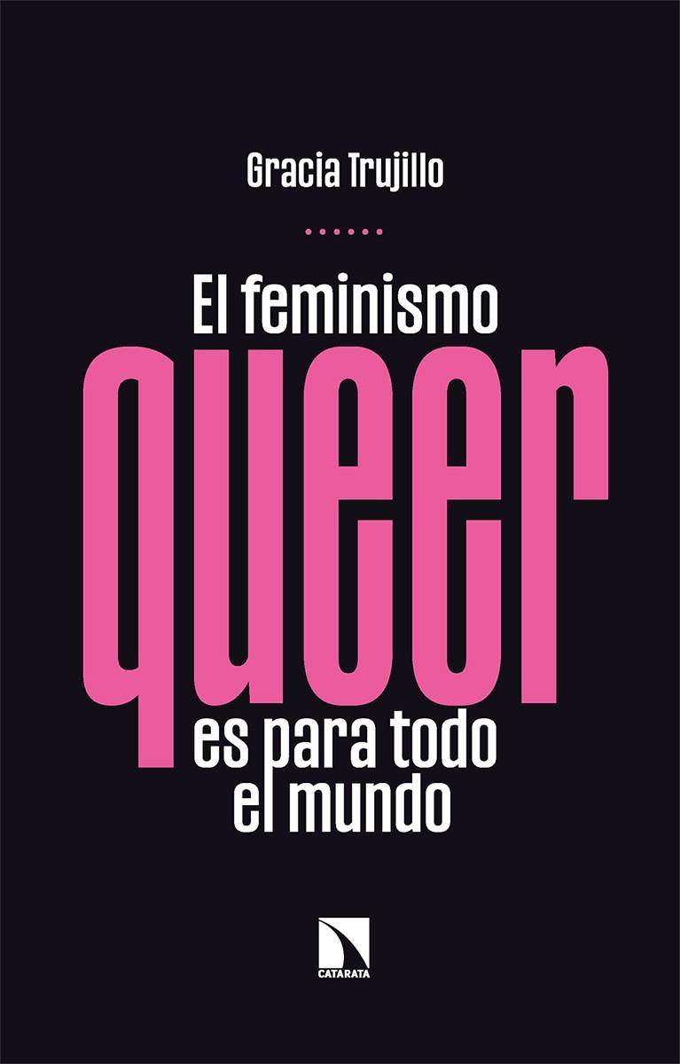 El feminismo queer es para todo el mundo | 9788413523958 | Trujillo, Gracia | Llibreria online de Figueres i Empordà