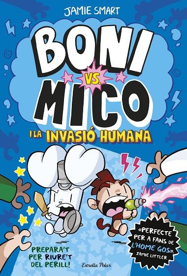 Boni vs. Mico #02. Boni vs. Mico i la Invasió humana | 9788413898490 | Smart, Jamie | Llibreria online de Figueres i Empordà