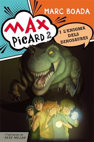 Max Picard i l'enigma dels dinosaures | 9788424654481 | Boada, Marc | Llibreria online de Figueres i Empordà