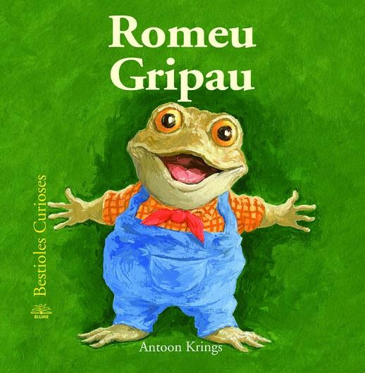 Romeu Gripau (Bestioles Curioses #47) | 9788498017656 | Krings, Antoon | Llibreria online de Figueres i Empordà