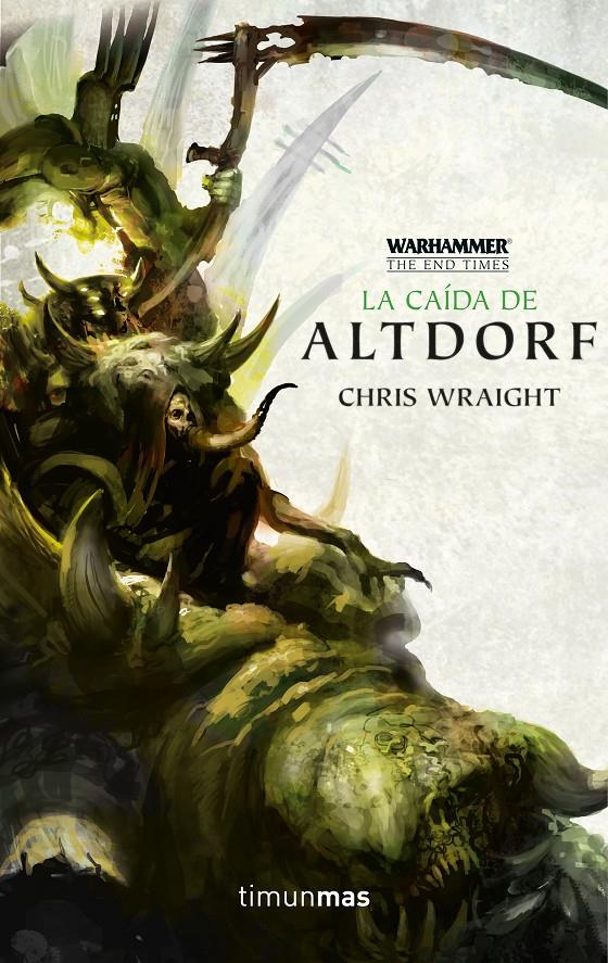 La caída de Altdorf (WARHAMMER. THE END TIMES #02) | 9788445004395 | Chris Wraight | Librería online de Figueres / Empordà