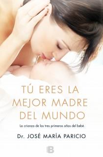 Tú eres la mejor madre del mundo | 9788466653701 | Paricio, José María | Llibreria online de Figueres i Empordà