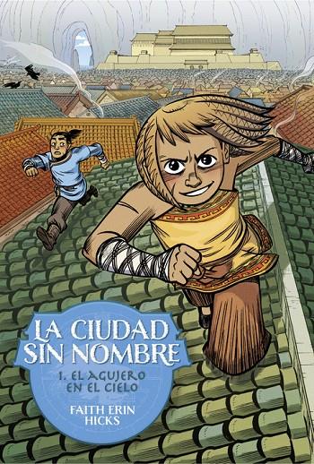 La Ciudad Sin Nombre #01. El agujero en el cielo | 9788418909993 | Hicks, Faith Erin | Llibreria online de Figueres i Empordà