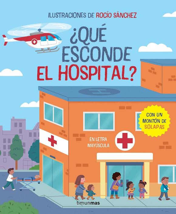 ¿Qué esconde el hospital? Libro con solapas | 9788408279280 | Sánchez, Rocío | Llibreria online de Figueres i Empordà