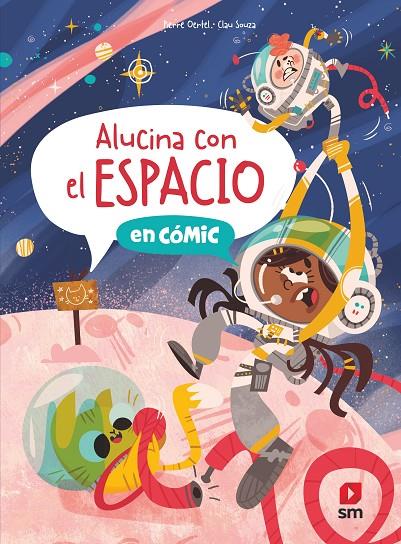 ALUCINA EN CÓMIC#02. ALUCINA CON EL ESPACIO | 9788419099860 | Oertel, Pierre | Llibreria online de Figueres i Empordà