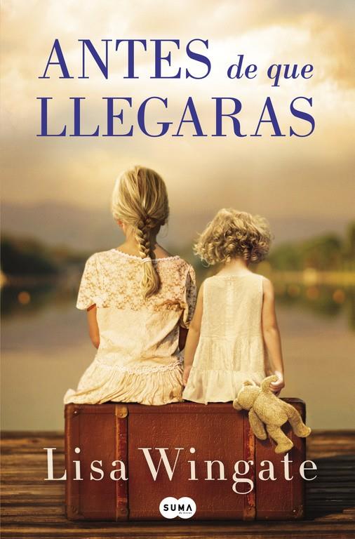 Antes de que llegaras | 9788491291671 | Lisa Wingate | Librería online de Figueres / Empordà