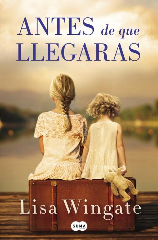 Antes de que llegaras | 9788491291671 | Lisa Wingate | Llibreria online de Figueres i Empordà