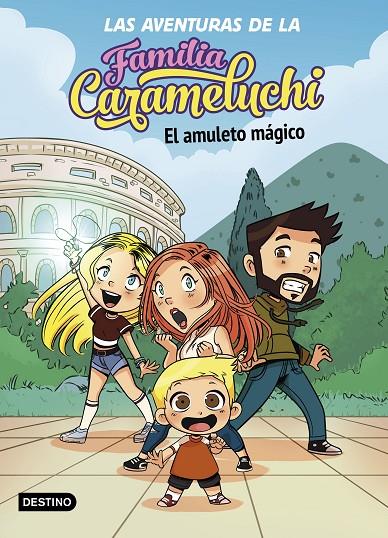 Las Aventuras de la Familia Carameluchi 1. El amuleto mágico | 9788408238027 | Familia Carameluchi | Librería online de Figueres / Empordà