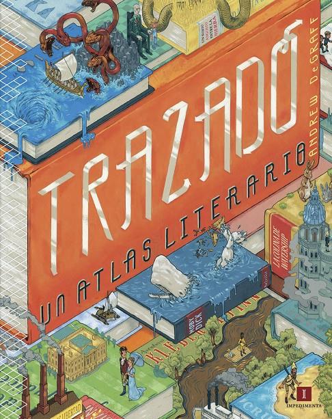 Trazado: Un atlas literario | 9788416542512 | DeGraff, Andrew | Llibreria online de Figueres i Empordà