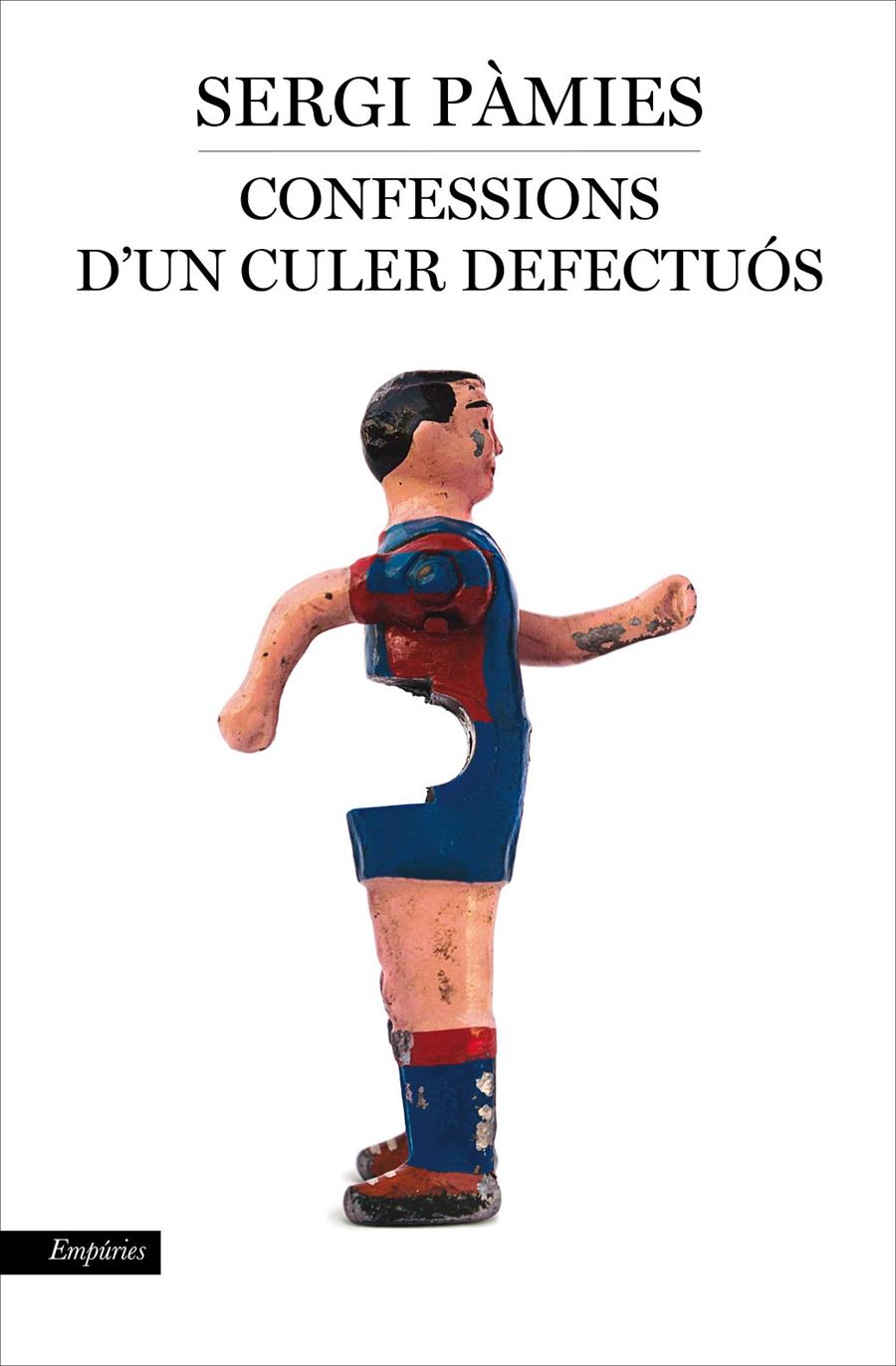 Confessions d'un culer defectuós | 9788416367597 | Sergi Pàmies | Librería online de Figueres / Empordà