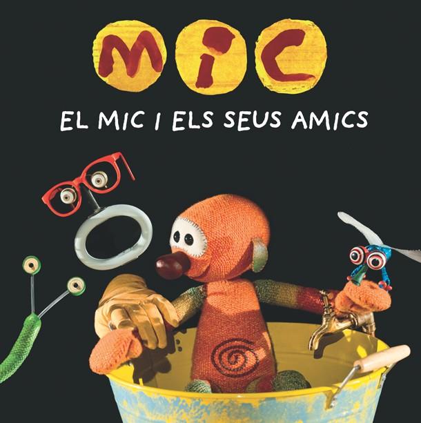 MIC. El Mic i els seus amics | 9788424665340 | Llibreria online de Figueres i Empordà