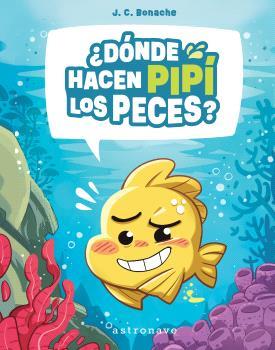 ¿DONDE HACEN PIPI LOS PECES? | 9788467970630 | Bonache Rodríguez, Juan Carlos | Llibreria online de Figueres i Empordà