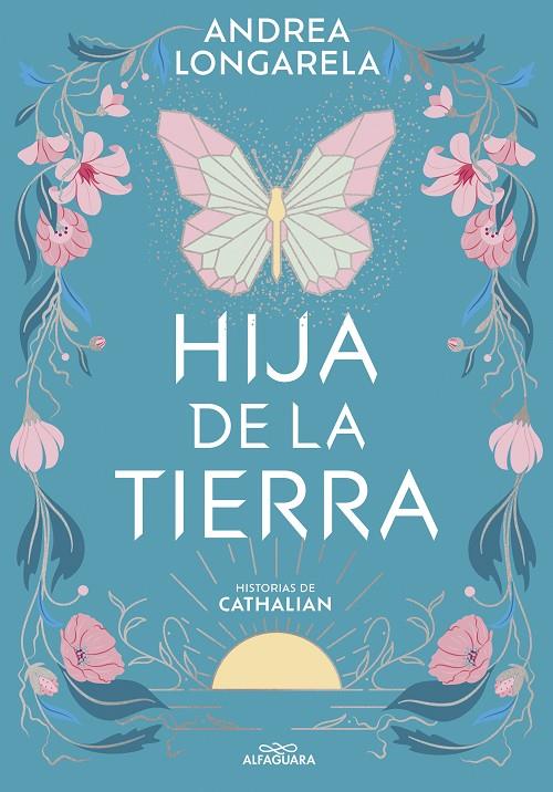 Hija de la tierra (Historias de Cathalian 1) | 9788419507402 | Longarela, Andrea | Librería online de Figueres / Empordà
