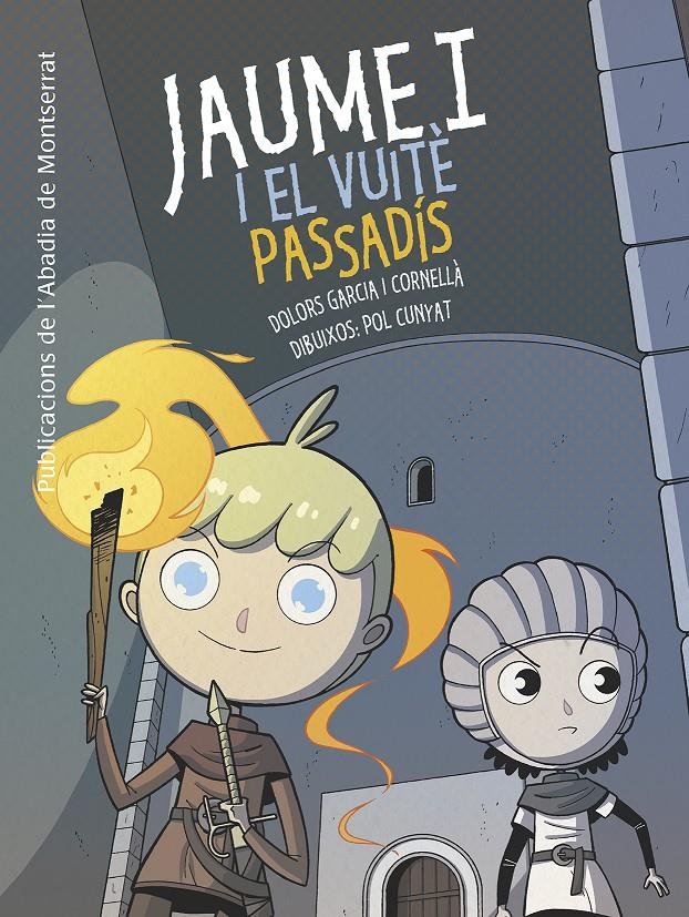 Jaume I i el vuitè passadís | 9788498838503 | Garcia i Cornellà, Dolors | Librería online de Figueres / Empordà