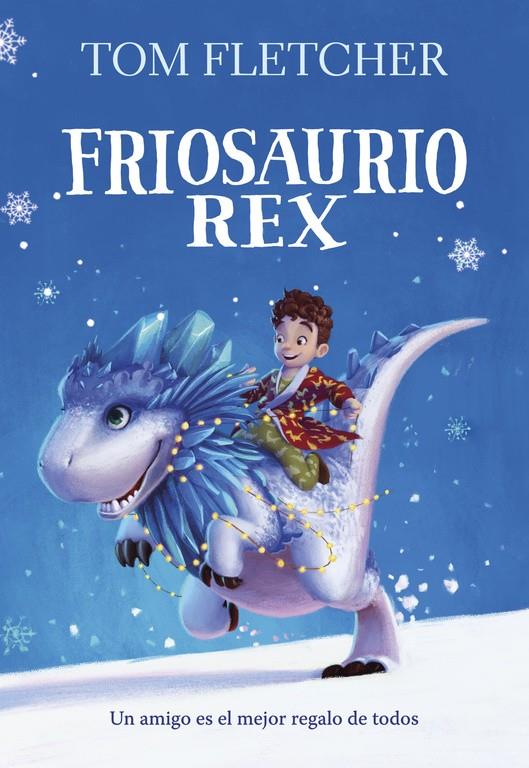 Friosaurio Rex | 9788490438817 | Tom Fletcher | Llibreria online de Figueres i Empordà