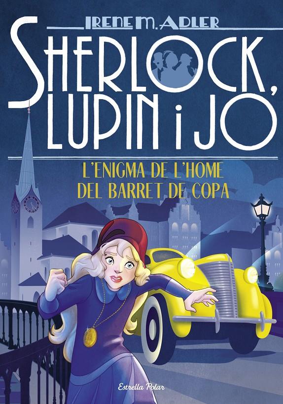 L'enigma de l'home del barret de copa (Sherlock, Lupin i jo #15) | 9788491378785 | Adler, Irene | Llibreria online de Figueres i Empordà