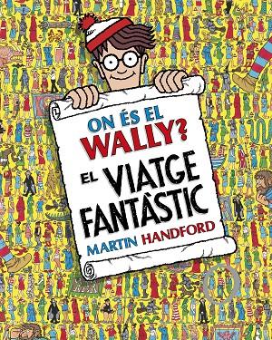 On és el Wally? - El viatge fantàstic | 9788419910493 | Handford, Martin | Llibreria online de Figueres i Empordà