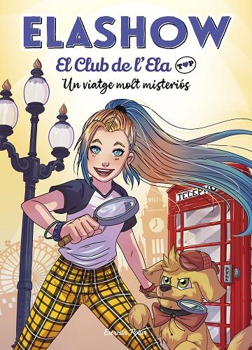 Elashow. El club de d'Ela Top 2. Un viatge molt misteriós | 9788418134418 | Martínez, Elaia | Llibreria online de Figueres i Empordà