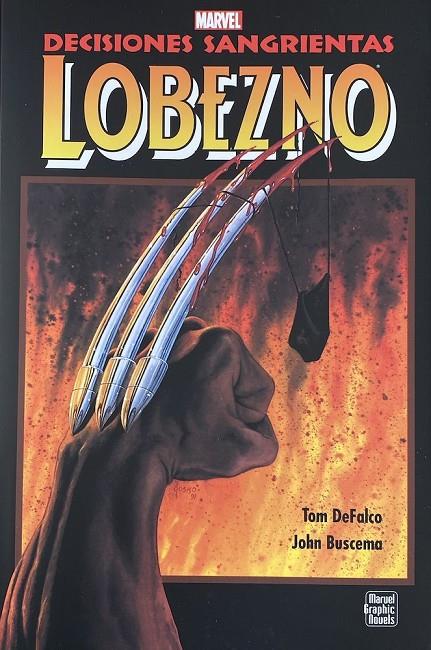 LOBEZNO: DECISIONES SANGRIENTAS (Novelas Gráficas Marvel) | 9788418814839 | Buscema, John/DeFalco, John | Llibreria online de Figueres i Empordà